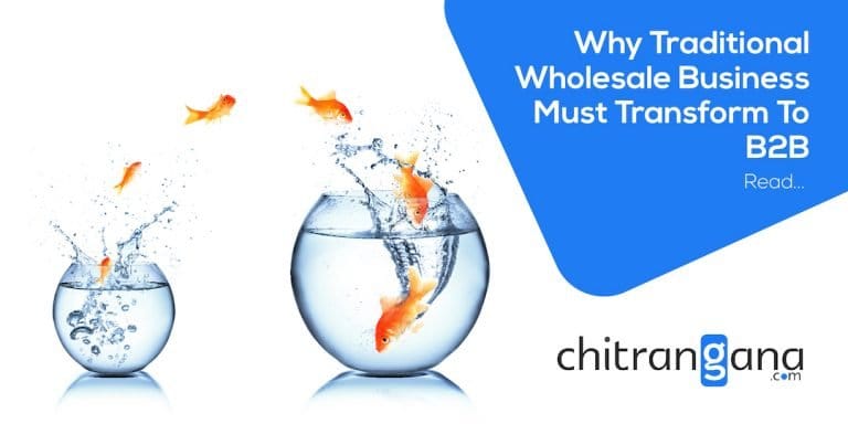 Why Traditional Wholesale Business Must Transform To B2B – Part 2