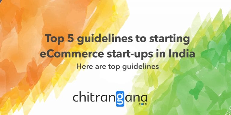 Top 5 guidelines to starting eCommerce start-ups in India